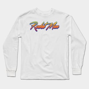 Rocket Man Long Sleeve T-Shirt